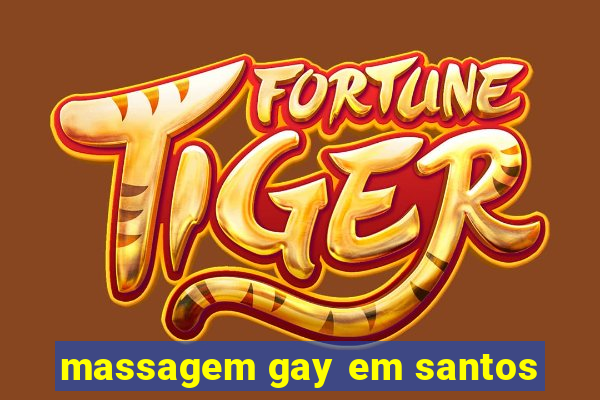 massagem gay em santos